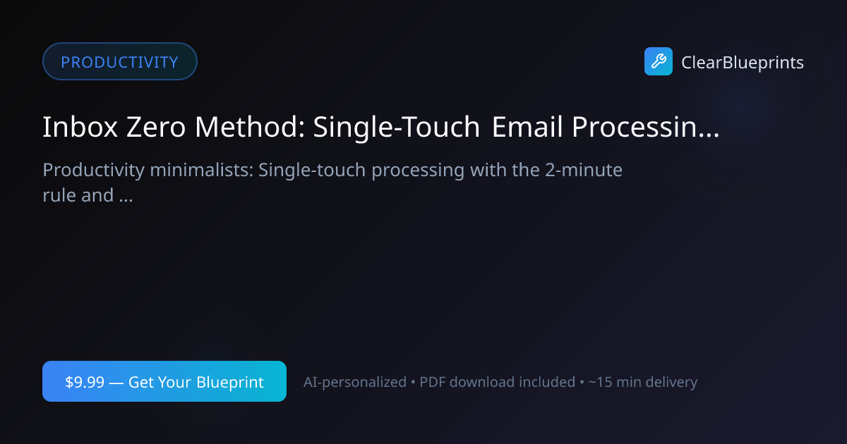 Email Inbox Zero System — Practical Management Framework