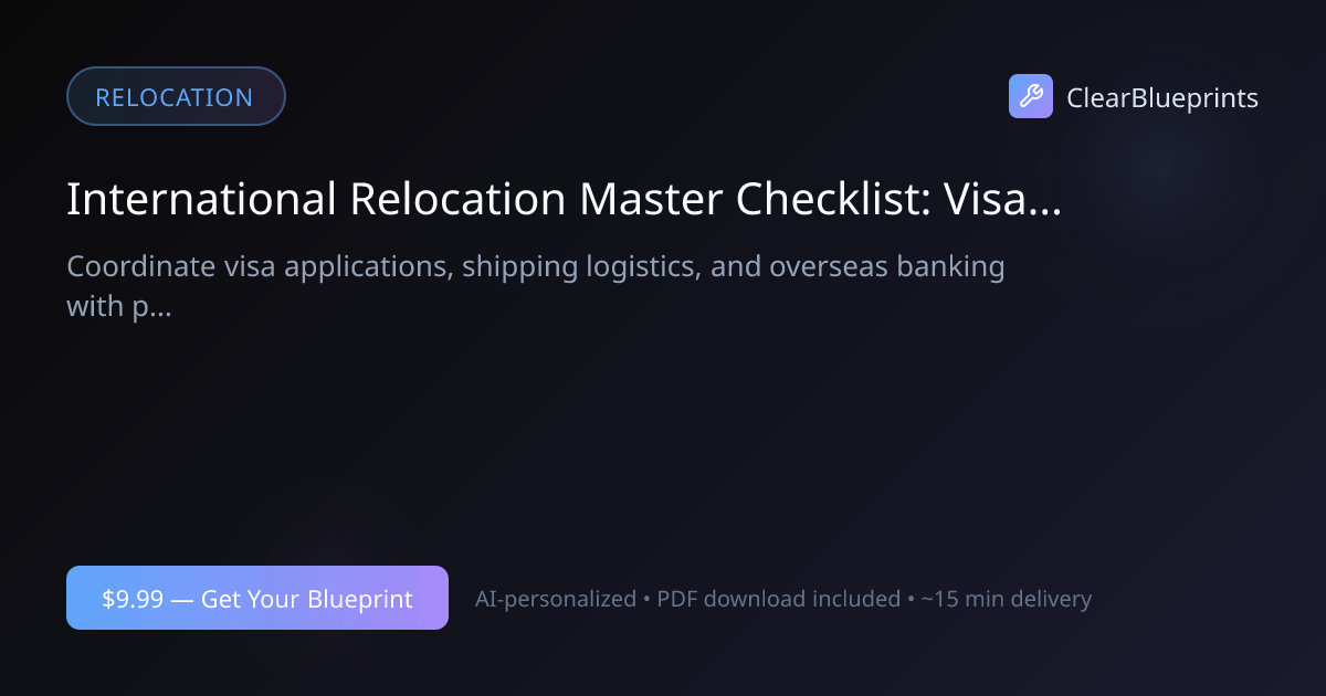 International Relocation Checklist — Every Step from Deci...